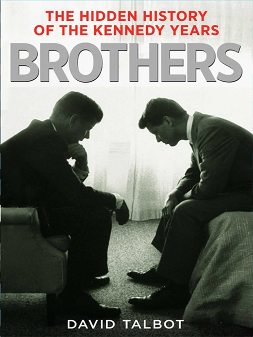 Title details for Brothers by David Talbot - Available